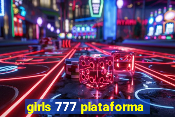 girls 777 plataforma